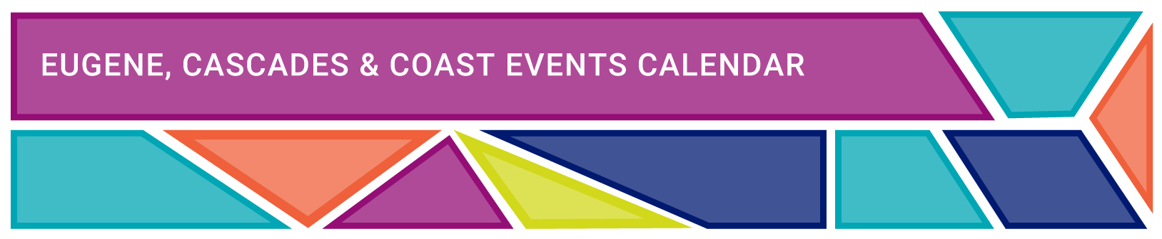 Eugene, Cascades and Coast Events Calendar